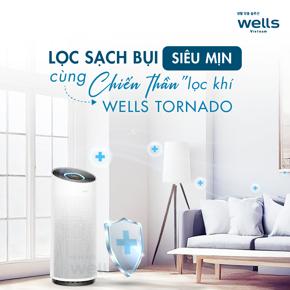 Máy lọc không khí Wells Tornado thiết kế hiện đại, “chiến thần” lọc khí